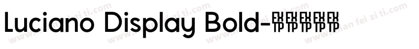 Luciano Display Bold字体转换